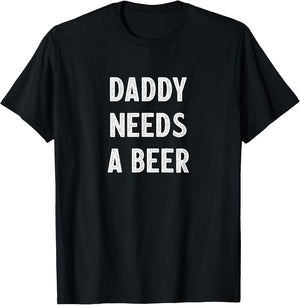 Daddy Needs A Beer - Vintage Style