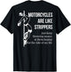 Motorcycles are Like Strippers Just Keep Throwing (on Back)