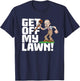 Get Off My Lawn a Funny Men's Quote and Grumpy Old Man