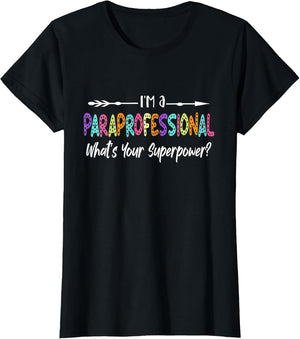 I'm A Paraprofessional What's Your Superpower, para Teacher