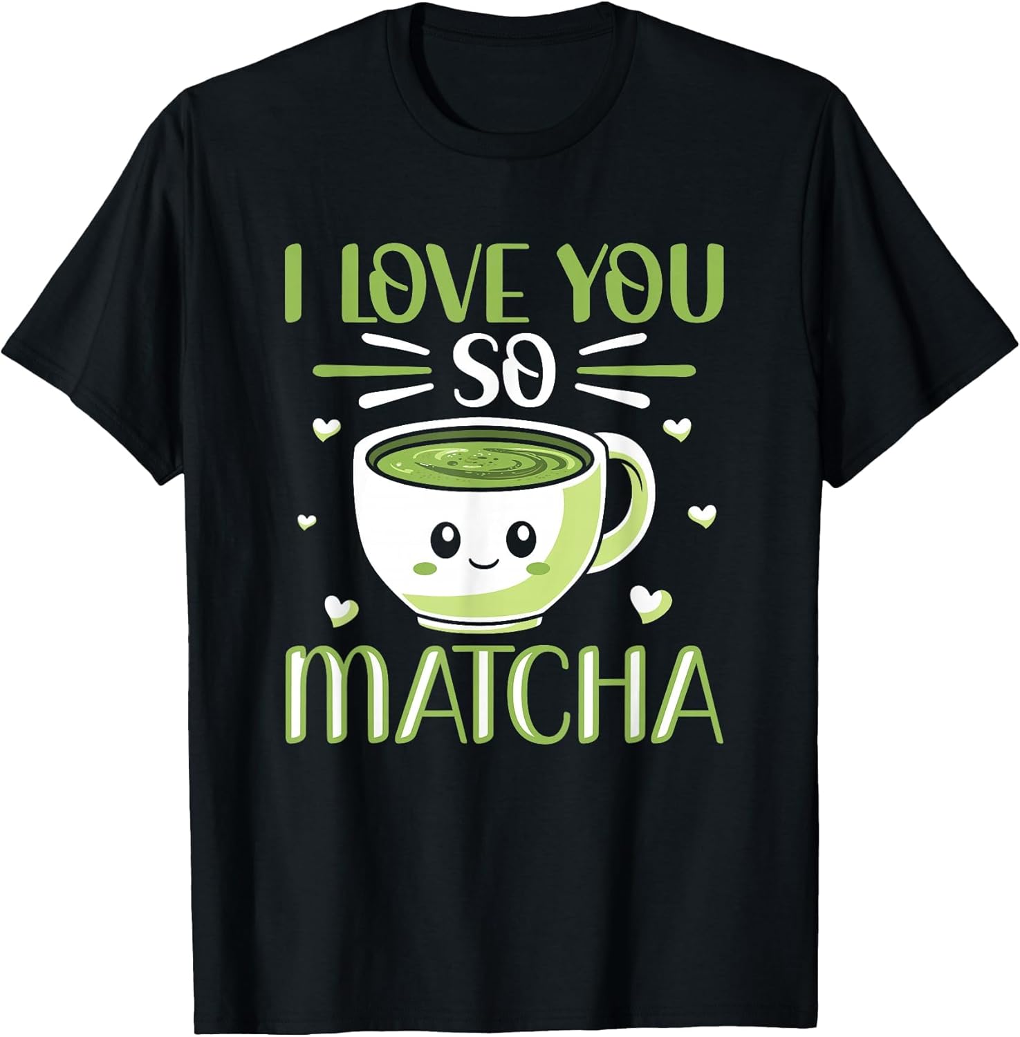 I Love You So Matcha Pun Milk Tea Kawaii Matcha Tea Lover