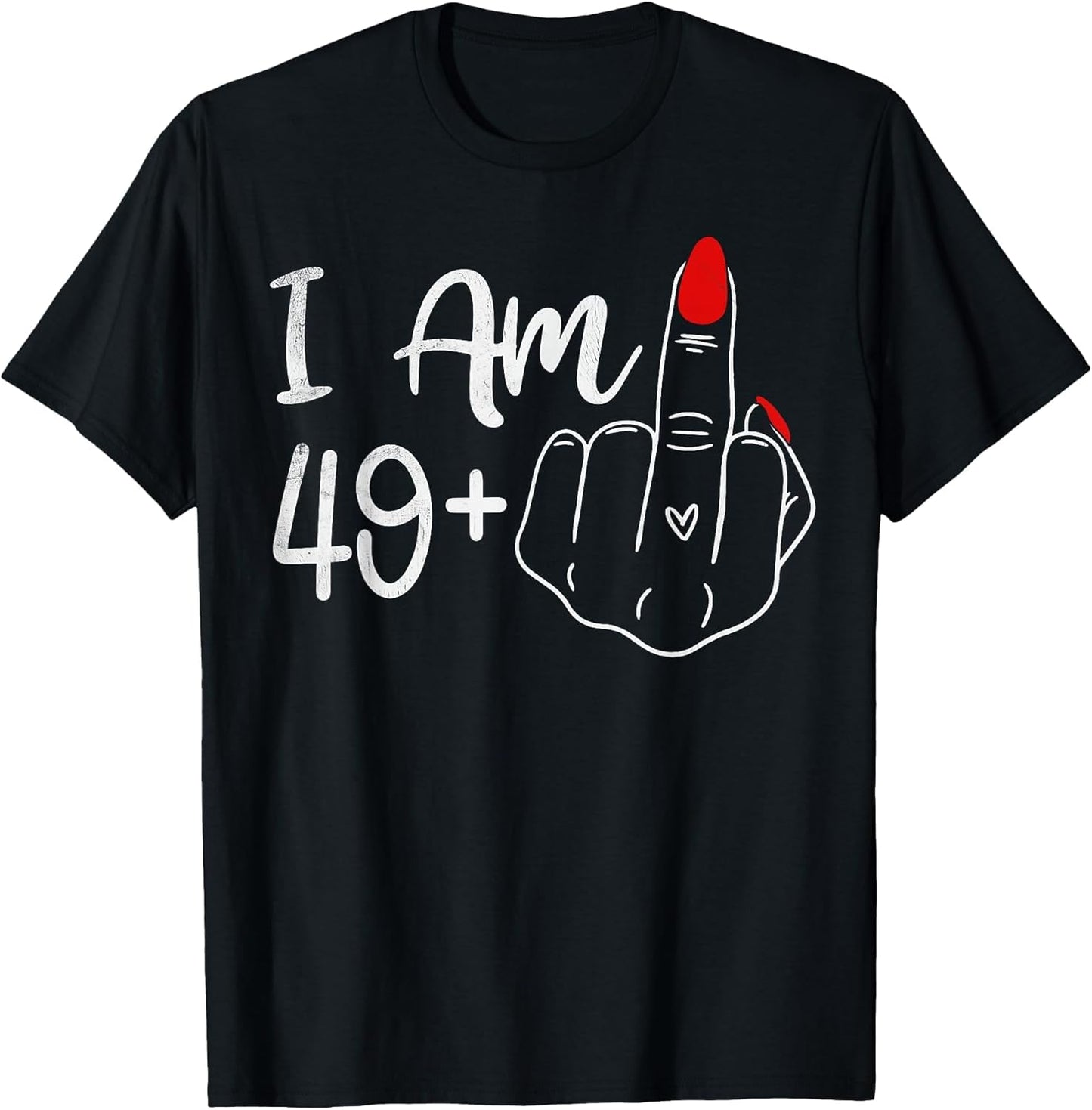 I Am 49 Plus 1 Middle Finger Funny 50th Birthday Women