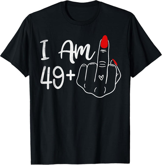 I Am 49 Plus 1 Middle Finger Funny 50th Birthday Women