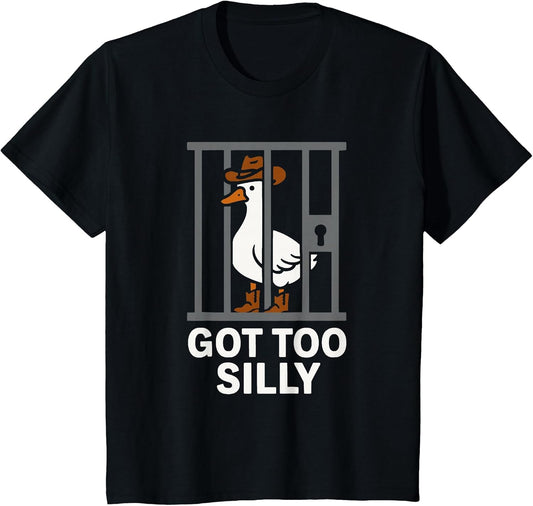 Got Too Silly Cowboy Goose Funny Meme Design