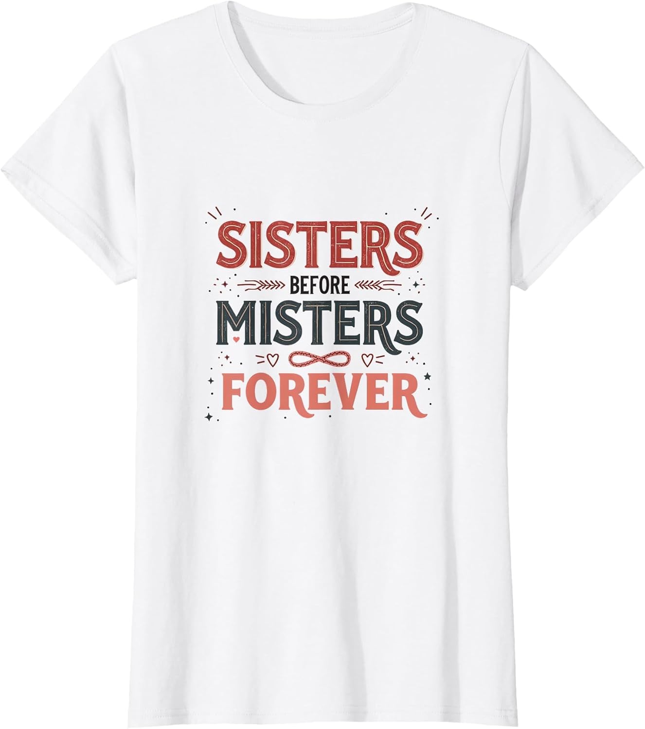 Sisters Before Misters Forever Friendship Design