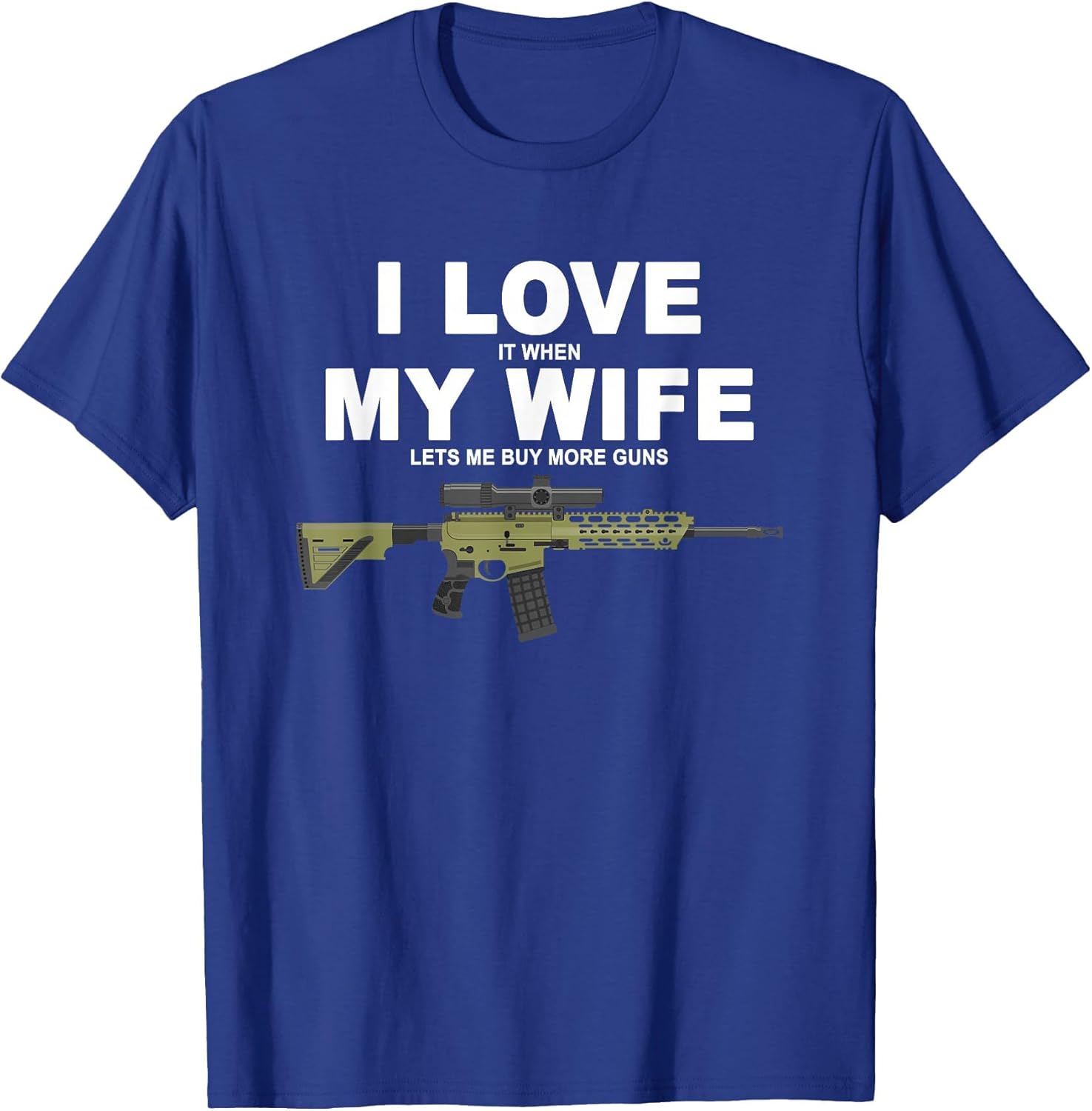 Funny My Wife Lets Me Buy More Guns Mantuary