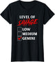 Level of Savage Gemini Shirt Funny Zodiac Queen King Girl