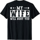 My Wife Will Bury You Funny Sarcastic Couple Saying Humor