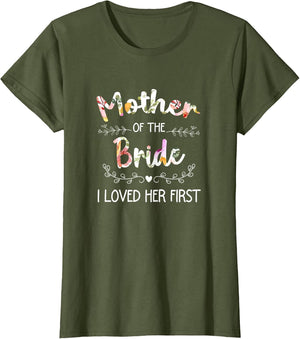 I Loved Her First Bridal Shower Mother of The Bride