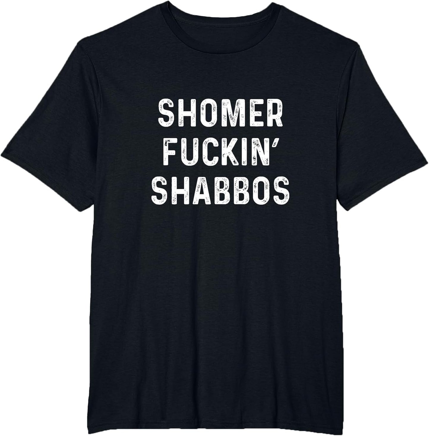 Shomer Fuckin' Shabbos Shabbat Shalom Jewish Sabbat Keeper