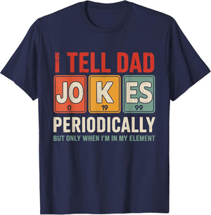 I Tell dad Jokes Periodically for Fathers Day