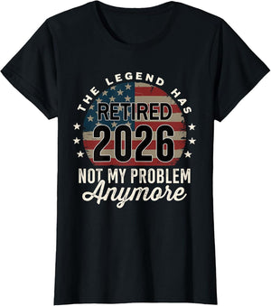 The Legend has Retired 2026 not My Problem Anymore US Flag