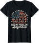 The Legend has Retired 2026 not My Problem Anymore US Flag