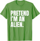 Pretend I’m an Alien Funny Minimalist Halloween Costume