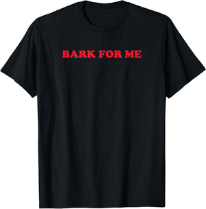Bark for Me Y2K Girls Sayings Fun