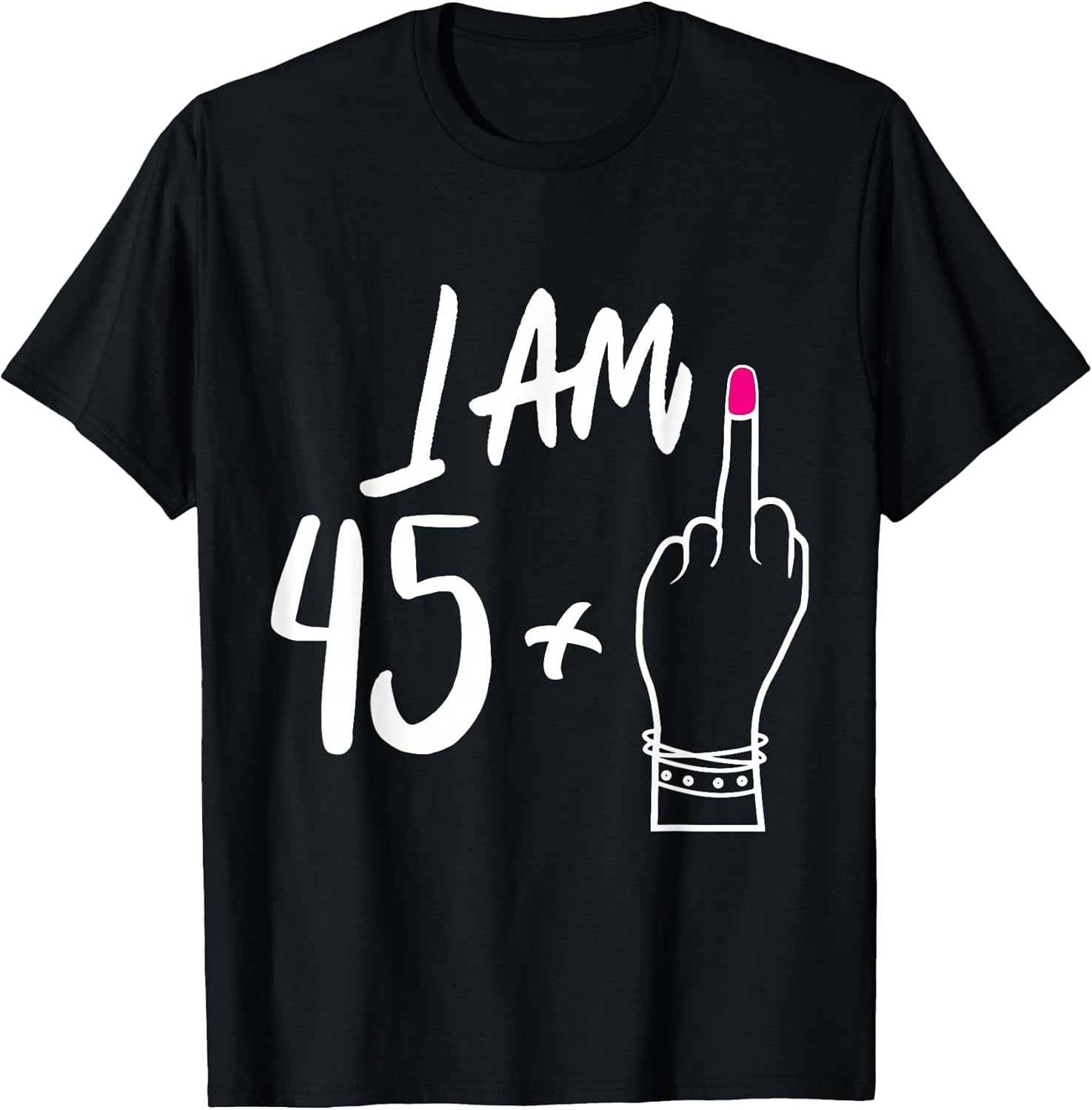 Women Bday I Am 45 Plus 1 Middle Finger for 46th Birthday