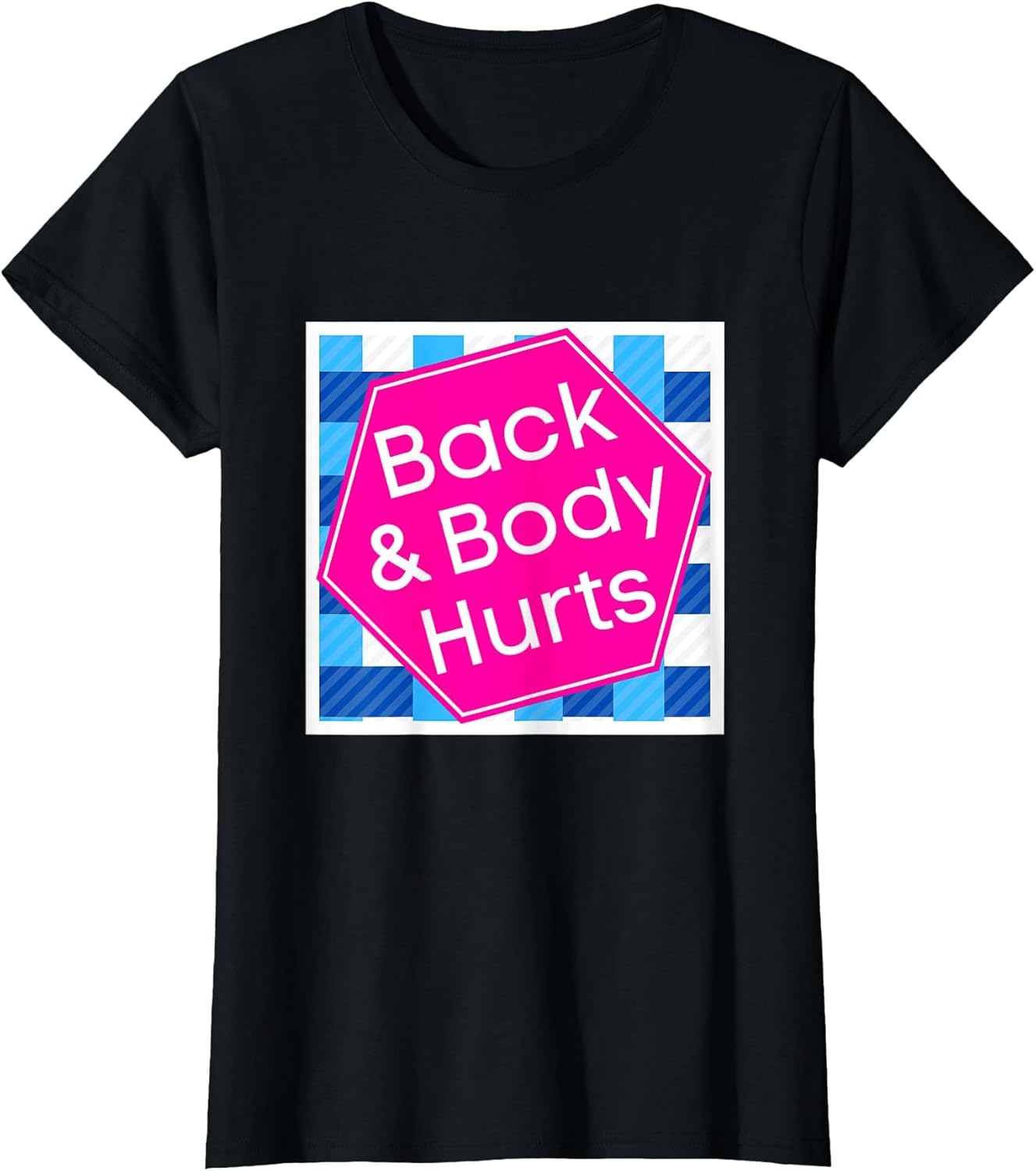 Back & Body Hurts, Funny Meme, Parody, Cute Funny