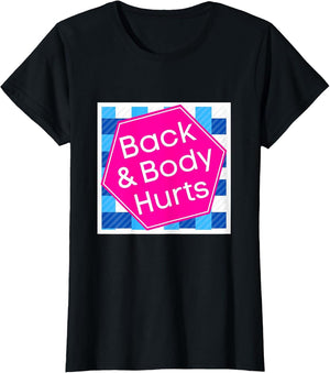 Back & Body Hurts, Funny Meme, Parody, Cute Funny