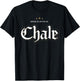 Sometimes You Just Gotta Say Chale Chicano Slang Mexican
