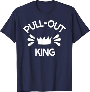 Pull Out King Inappropriate Adult Humor Novelty