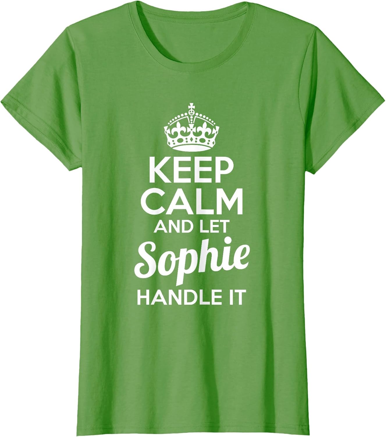 Sophie Keep Calm and Let Sophie Handle It