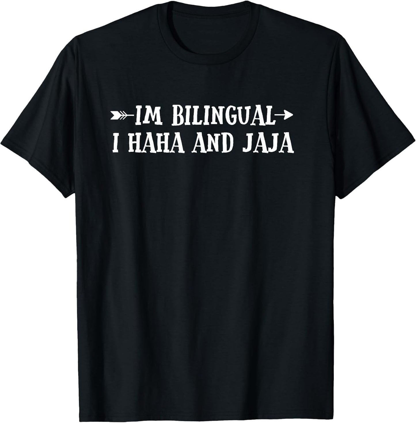 Im Bilingual I Haha and Jaj Funny Spanish Spanglish Speak