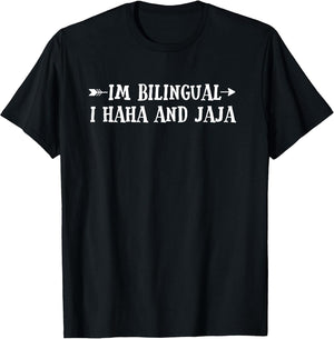 Im Bilingual I Haha and Jaj Funny Spanish Spanglish Speak