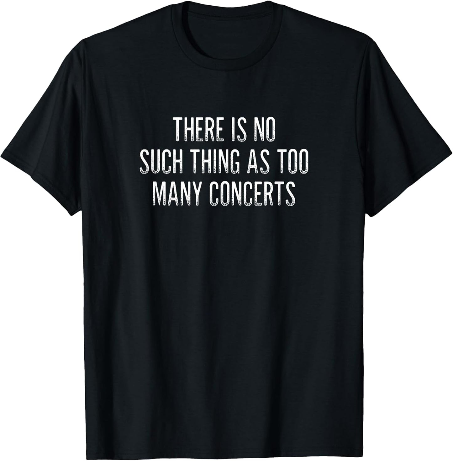 There is No Such Thing As Too Many Concerts - Vintage