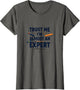 Trust Me I'm Almost An Expert - Funny Sarcastic Gift