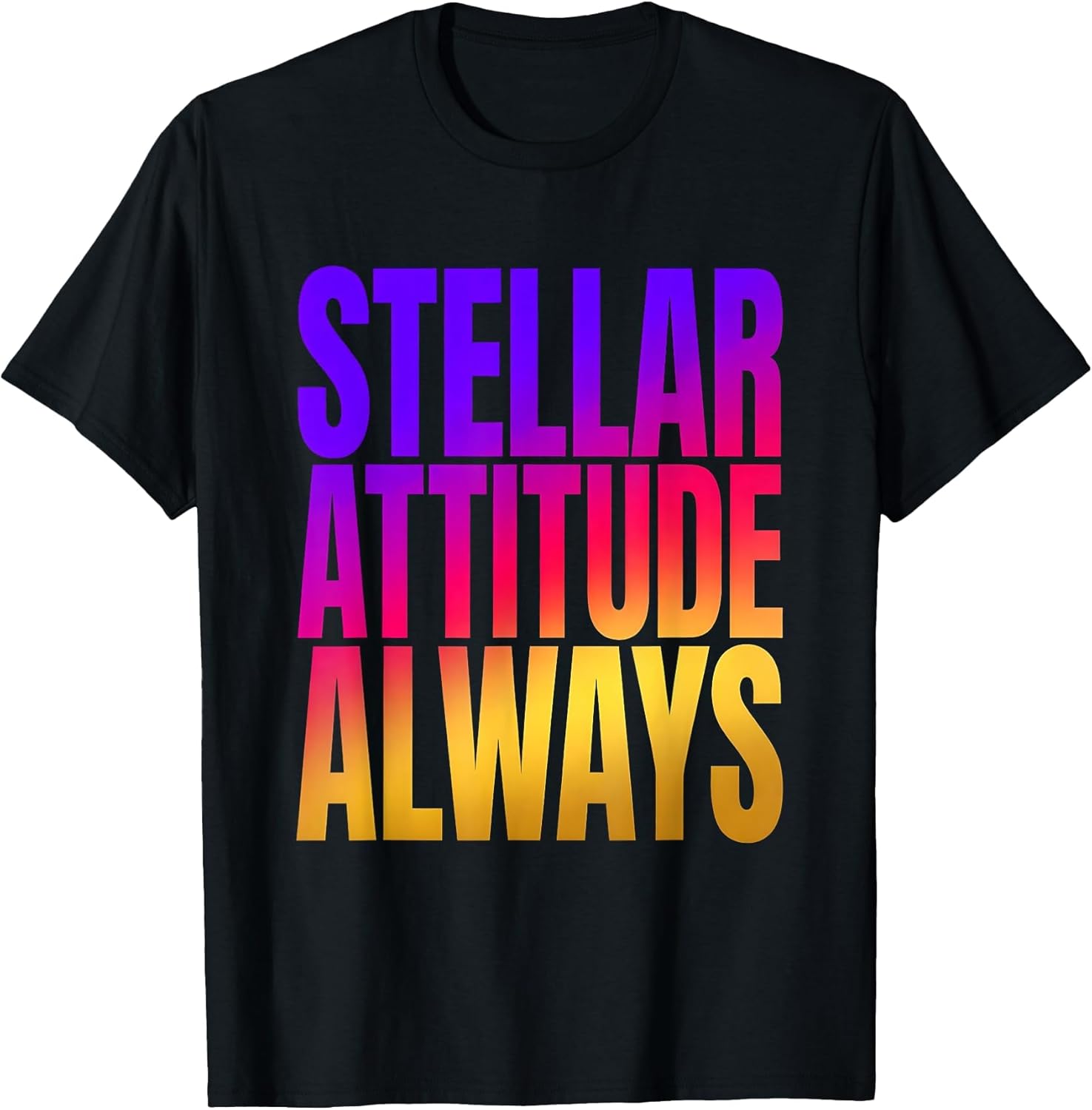 Stellar Attitude Always Bold Star Graphic Design