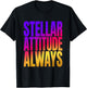 Stellar Attitude Always Bold Star Graphic Design