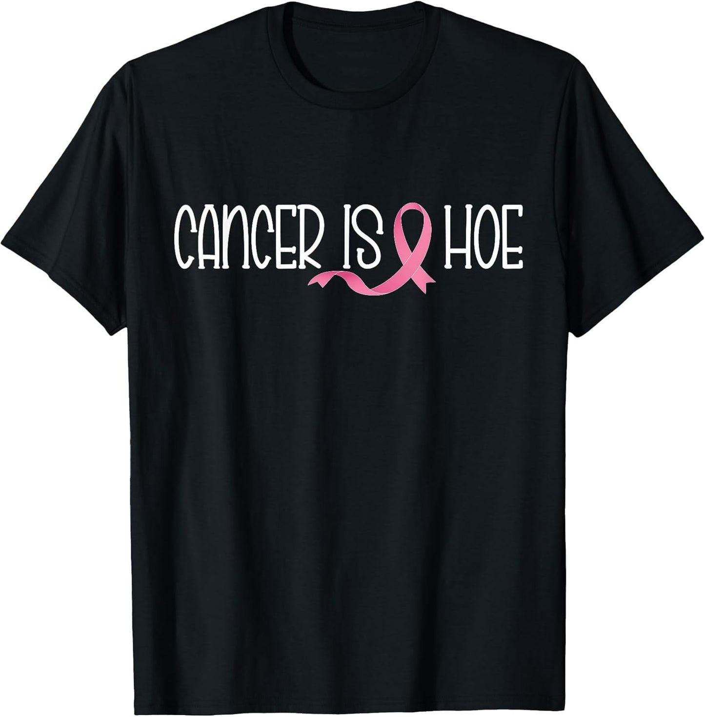 Cancer is a Hoe Breast Cancer Awareness Funny Supporters