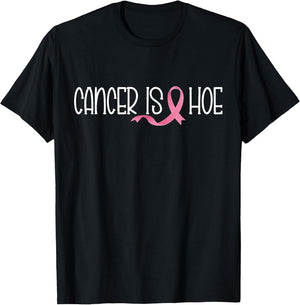 Cancer is a Hoe Breast Cancer Awareness Funny Supporters