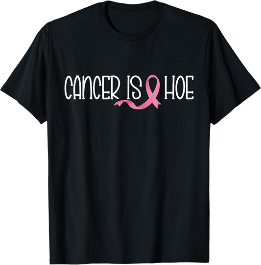 Cancer is a Hoe Breast Cancer Awareness Funny Supporters