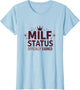 MILF Status Officially Earned Bold Text Design