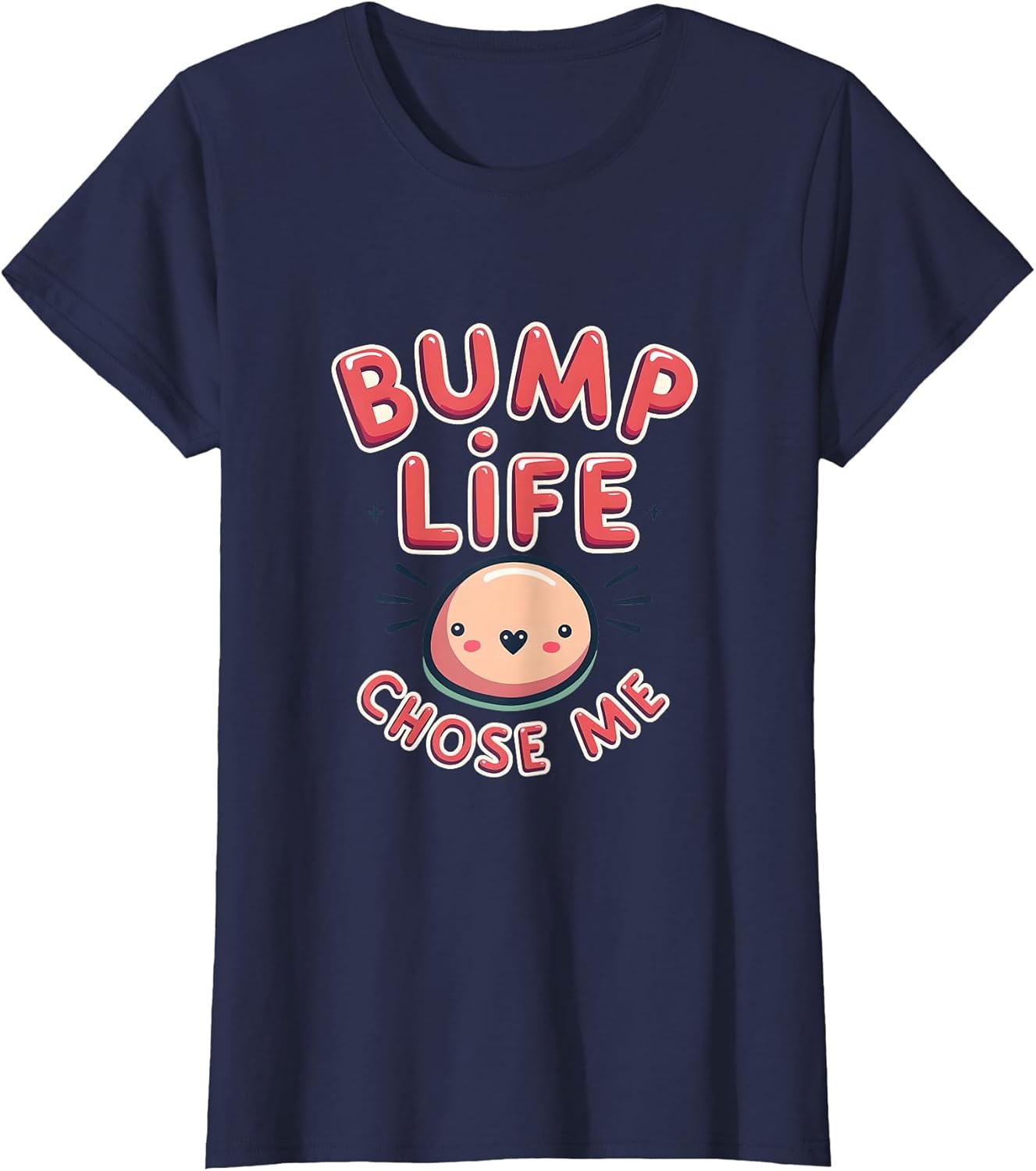 Bump Life Chose Me Maternity Design