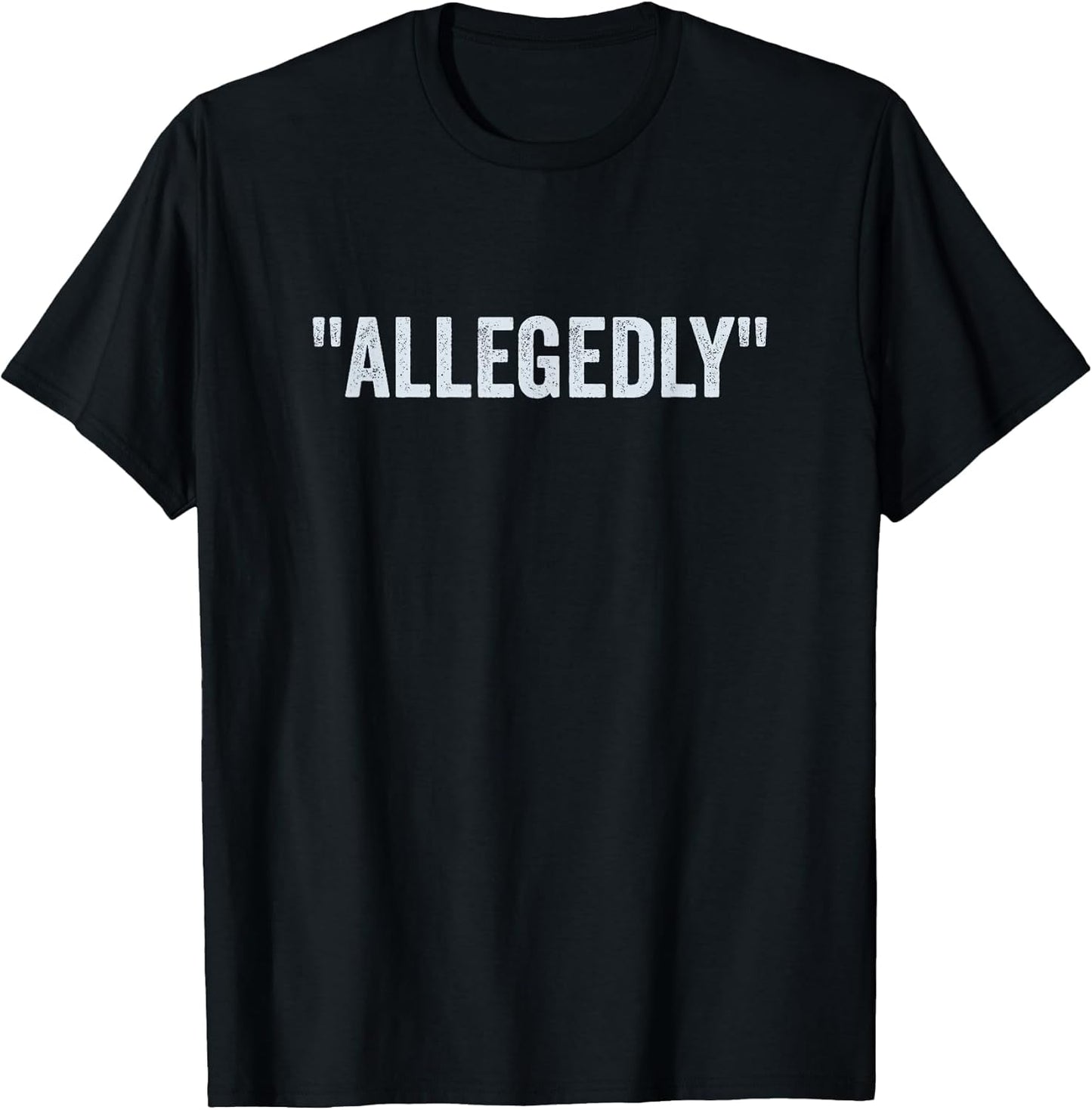 Allegedly, Funny Lawyer, Funny Attorney, Lawyer Quote