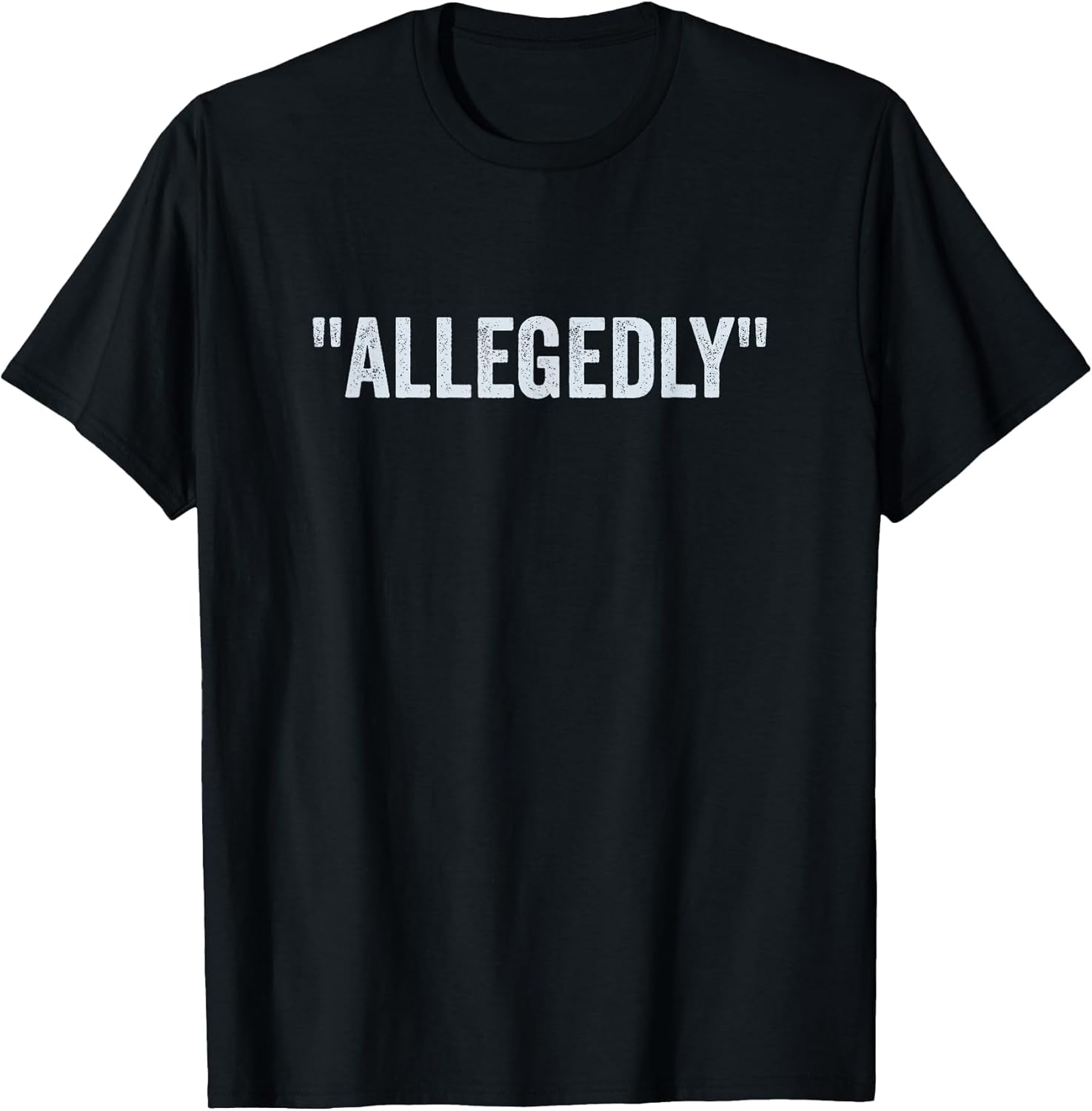 Allegedly, Funny Lawyer, Funny Attorney, Lawyer Quote