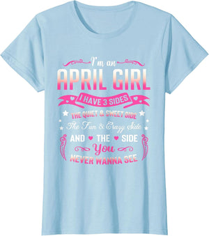 I'm an April Girl I Have 3 Sides April Birthday