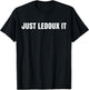 Just Ledoux It Shirt