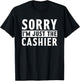 Sorry im just The Cashier Work Cashier Job