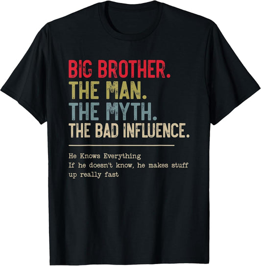 Big Brother The Man The Myth The Bad Influence Funny Brother