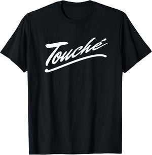 Touche - Sarcasm French Quote - French Quote