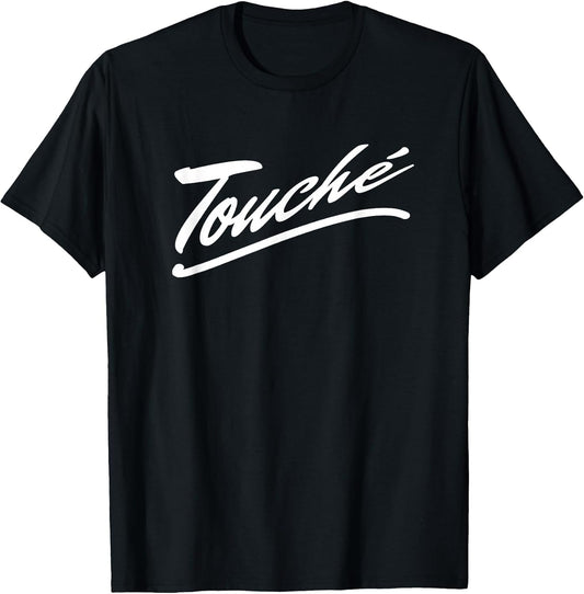 Touche - Sarcasm French Quote - French Quote