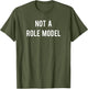 Not A Role Model Shirt