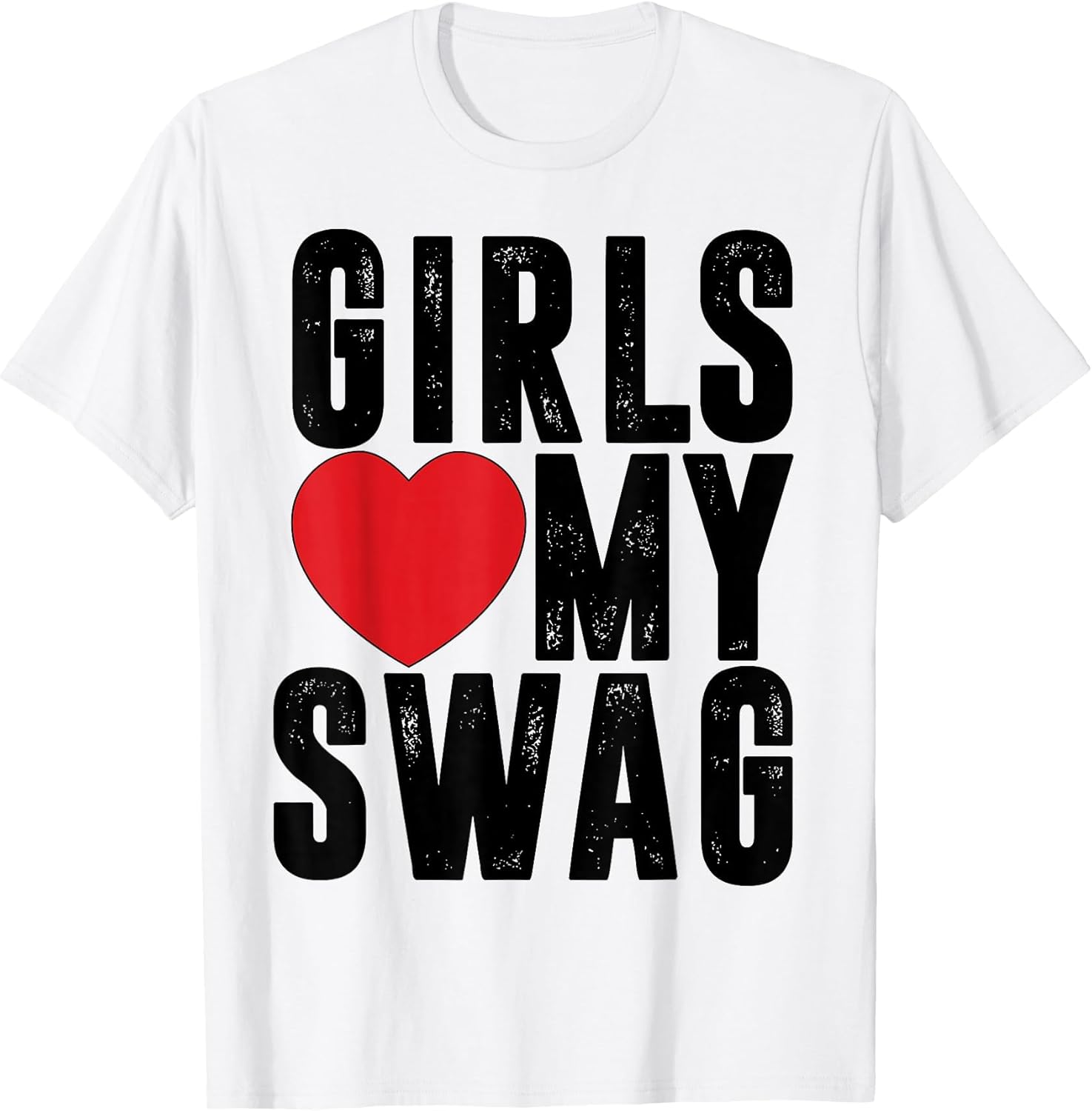 Girls Love My Swag - Girls Heart My Swag