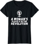 A Womans Place is in The Revolution Strong Women Feminist