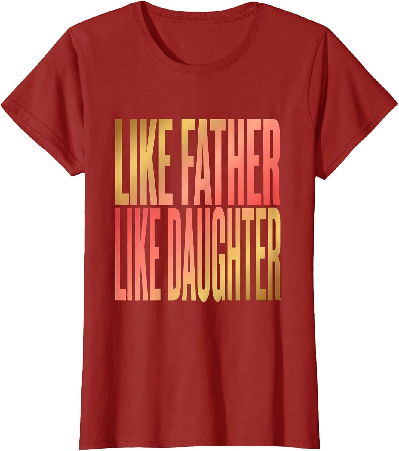 Like Father Like Daughter Dad and Daughter Design