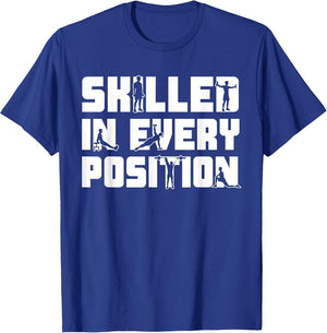 Funny Workout Gym - Skilled in Every Position
