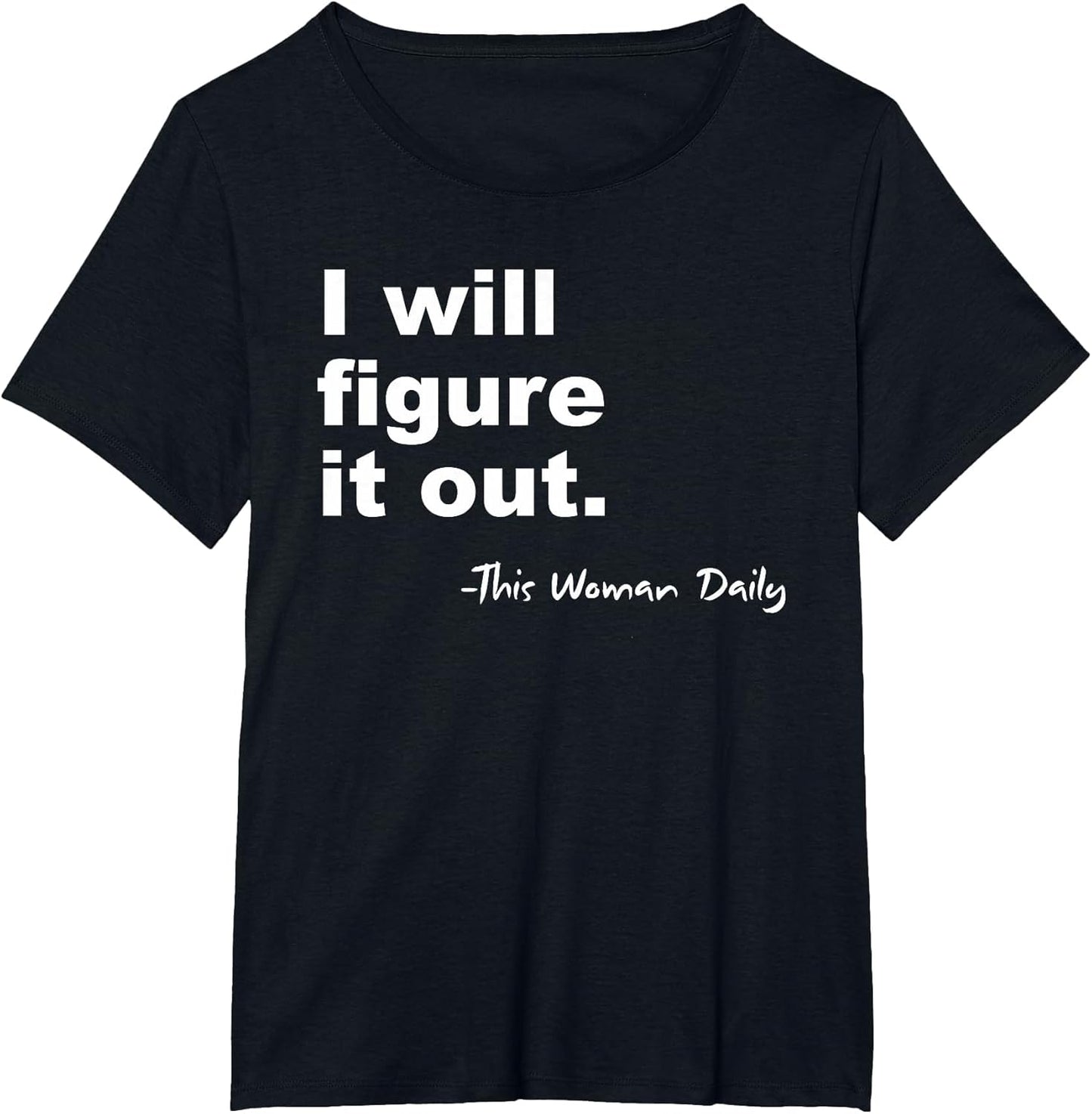 I'll Figure It Out. Apparel